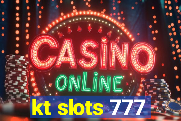 kt slots 777